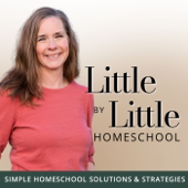 Little by Little Homeschool - Christian Homeschool, Homeschooling, Motherhood, Homemaking, Education, Family