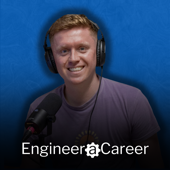 The Engineer a Career Podcast